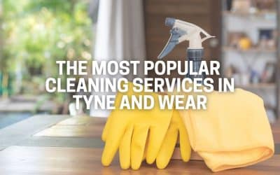 The Most Popular Cleaning Services in Tyne and Wear